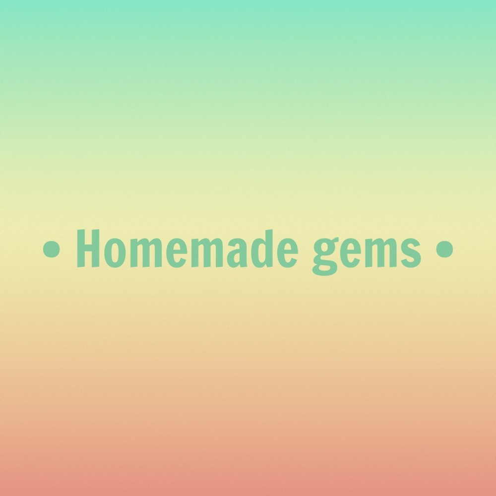 Homemade Gems
